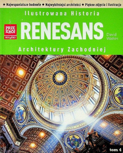 Ilustrowana Historia Architektury Zachodniej Renesans - W opisie