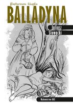 Ilustrowana klasyka. Balladyna Słowacki Juliusz