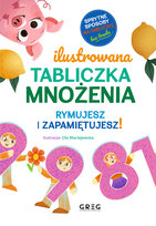 Ilustrowana tabliczka mnożenia. Rymujesz i zapamiętujesz! Strzeboński Grzegorz