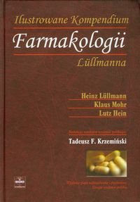 Ilustrowane kompendium farmakologii Lullmanna - Lullmann Heinz, Mohr Klaus, Hein Lutz