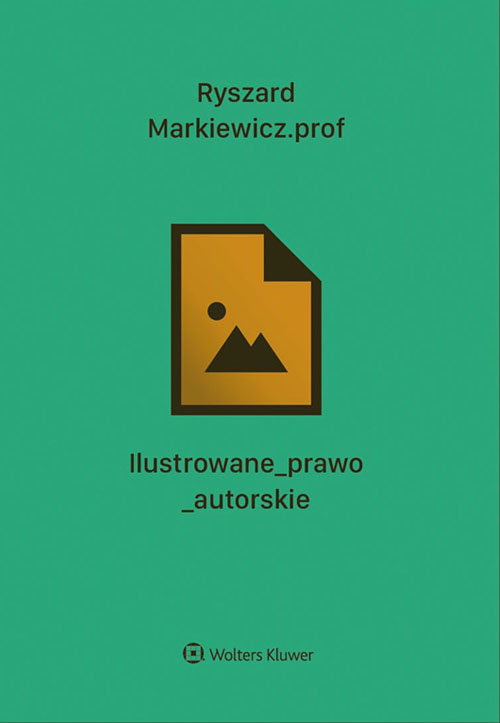 Ilustrowane prawo autorskie - Markiewicz Ryszard | Książka w Empik