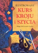 Ilustrowany kurs kroju i szycia McCormick Gordon Maggi