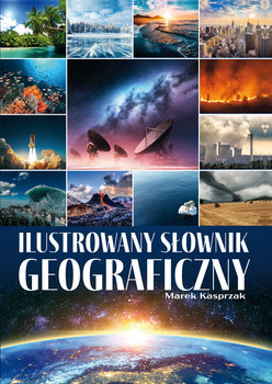 Ilustrowany słownik geograficzny - Kasprzak Marek