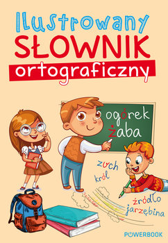 Ilustrowany słownik ortograficzny - Opracowanie zbiorowe