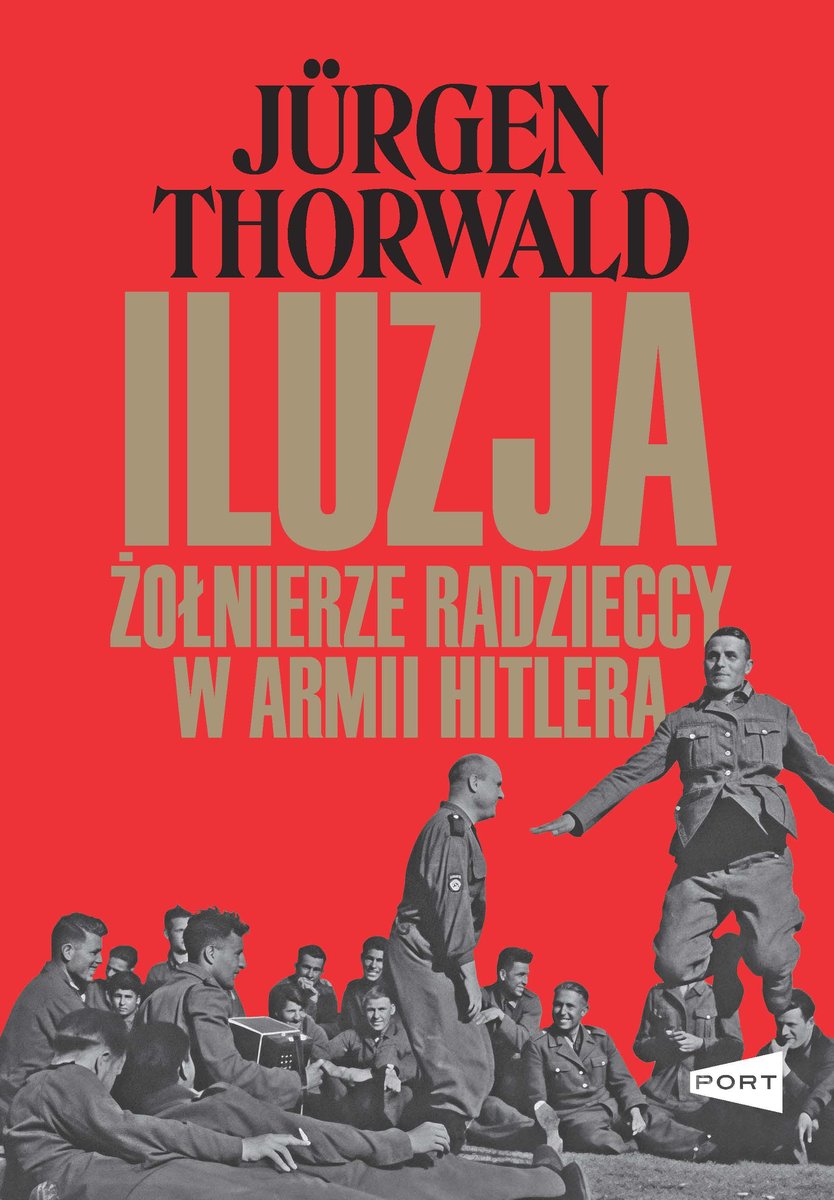 Iluzja. Żołnierze radzieccy w armii Hitlera - Thorwald Jurgen | Książka ...