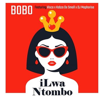 iLwa Ntombo - Bobo Mbhele feat. Visca, Kabza De Small, DJ Maphorisa