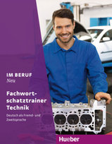 Im Beruf NEU Fachwortschatztrainer Technik Hueber
