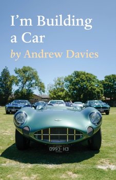 Im Building a Car - Andrew Davies
