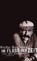 Im Fluss der Zeit - Kaufmann Walter