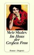 Im Haus der Großen Frau - Shalev Meir