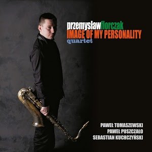 Image Of My Personality - Przemysław Florczak Quartet