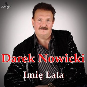 Imię Lata - Darek Nowicki
