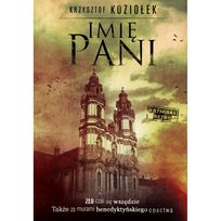 Imię Pani. Tom 1 Koziołek Krzysztof