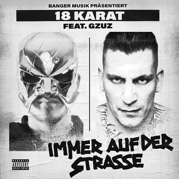 Immer auf der Straße - 18 Karat