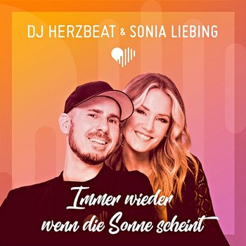 Immer wieder wenn die Sonne scheint - DJ Herzbeat, SONIA LIEBING