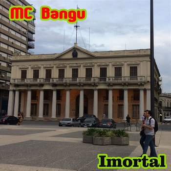 Imortal - MC Bangu