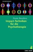 Impact-Techniken für die Psychotherapie - Beaulieu Danie