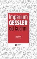 Imperium Gessler od kuchni Pietkiewicz Małgorzata