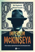Imperium McKinseya. Ukryte wpływy najpotężniejszej firmy konsultingowej świata Bogdanich Walt, Michael Forsyth