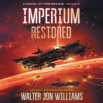 Imperium Restored. Book 3 - Williams Walter Jon