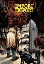Import-Export. Wydział 7. Zeszyt Specjalny nr 2 Kontny Tomasz, Śledziński Michał, Łukasz Pawlak, Adler Robert, Kuba Babczyński, Odya Unka