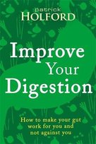 Improve Your Digestion Holford Patrick