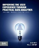 Improving the User Experience through Practical Data Analytics - Fritz Mike, Berger Paul D.