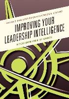 Improving Your Leadership Intelligence: A Field Book for K-12 Leaders - Maulding Green Wanda S., Leonard Edward E.