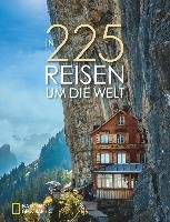 In 225 Reisen um die Welt National Geographic Deutschland, Ng Buchverlag Gmbh
