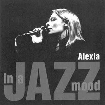 In A Jazz Mood - Alexia