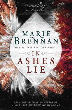In Ashes Lie - Marie Brennan