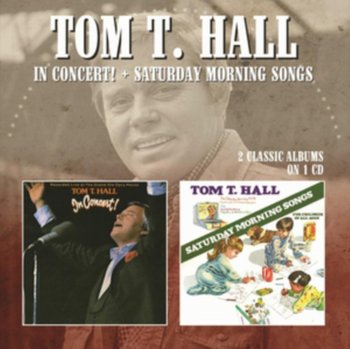 In Concert / Saturday Morning Songs - Tom T Hall