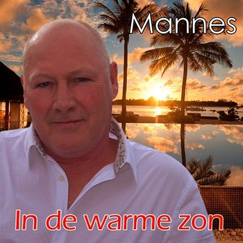 In De Warme Zon - Mannes