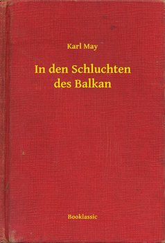 In den Schluchten des Balkan - May Karl