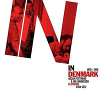 In Denmark 1959-1960 Getz Stan, Johansson Jan, Pettiford Oscar
