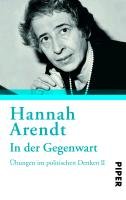 In der Gegenwart Arendt Hannah