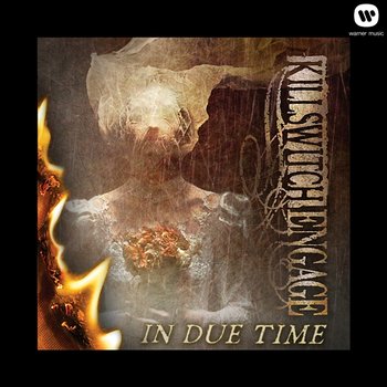 In Due Time - Killswitch Engage