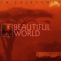 In Existence Beautiful World
