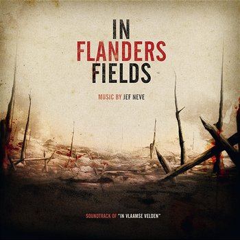 In Flanders Fields (Soundtrack Of In Vlaamse Velden) - Jef Neve