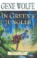 In Green's Jungles - Wolfe Gene