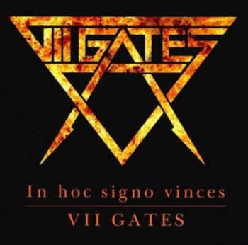 In Hoc Signo Vinces - Vii Gates