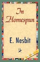 In Homespun - Nesbit E., Nesbit Nesbit E.