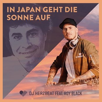 In Japan geht die Sonne auf - DJ Herzbeat, Roy Black