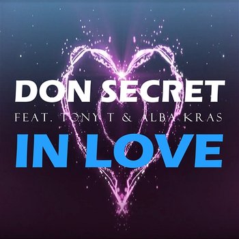 In Love - Don Secret feat. Tony T & Alba Kras