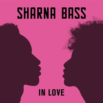 In Love - Sharna Bass