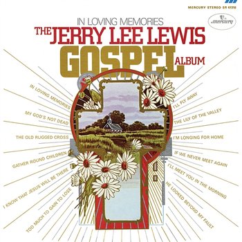 In Loving Memories (The Jerry Lee Lewis Gospel Album) - Jerry Lee Lewis