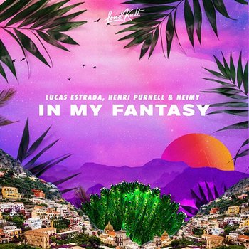 In My Fantasy - Lucas Estrada, Henri Purnell, Neimy
