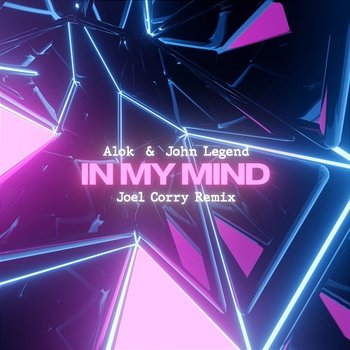 In My Mind - Alok & John Legend