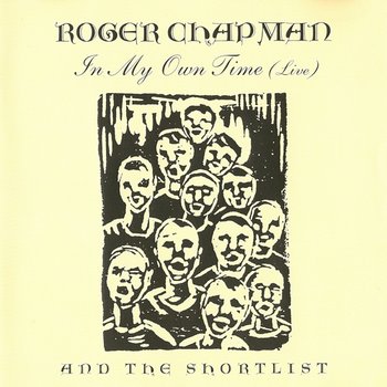 In My Own Time - Roger Chapman & The Shortlist