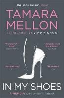 In My Shoes - Tamara Mellon